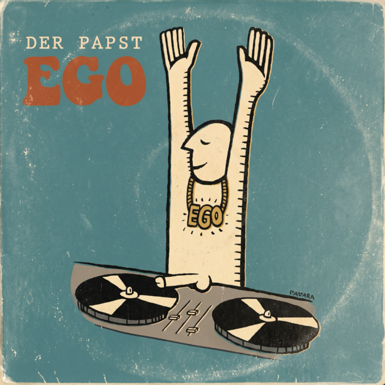 Albumcover von Der Papst - Ego zeigt eine stilisierte Figur als DJ hinter zwei Plattentellern mit den Händen in der Luft