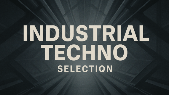 INDUSTRIAL TECHNO SELECTION