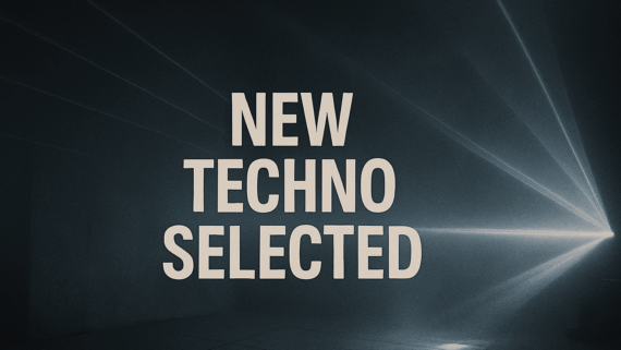 NEW TECHNO SELECTED